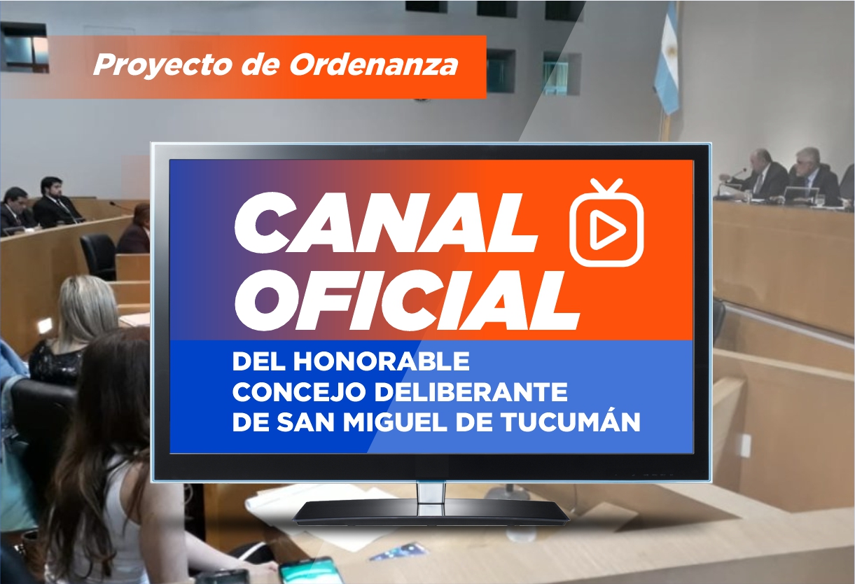 El Canal Oficial de comunicación para el Honorable Concejo Deliberante de San Miguel de Tucumán.